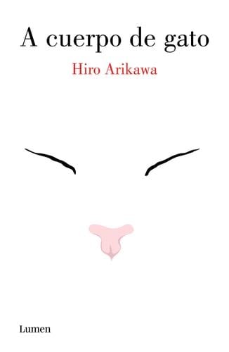 A cuerpo de gato - Hiro Arikawa · 2017