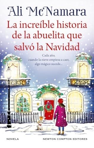 INCREIBLE HISTORIA DE LA ABUELITA QUE SALVO LA NAVIDAD - Ali McNamara