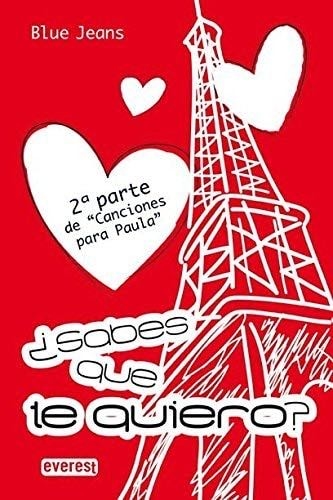 Sabes Que Te Quiero ? - BLUE JEANS · 2013