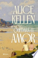 Quedará el amor - Alice Kellen · 2024