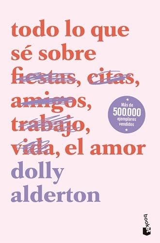 Todo lo que sé sobre el amor - Dolly Alderton · 2024