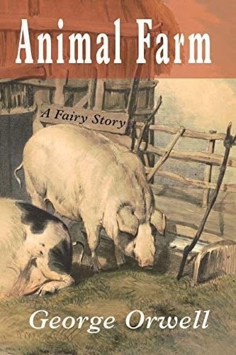 Animal Farm: A Fairy Story - George Orwell, Eric Blair · 2021