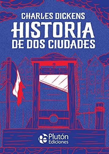 Historia de dos ciudades - Charles Dickens · 2021