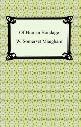 of human bondage - W. Somerset Maugham · 2004