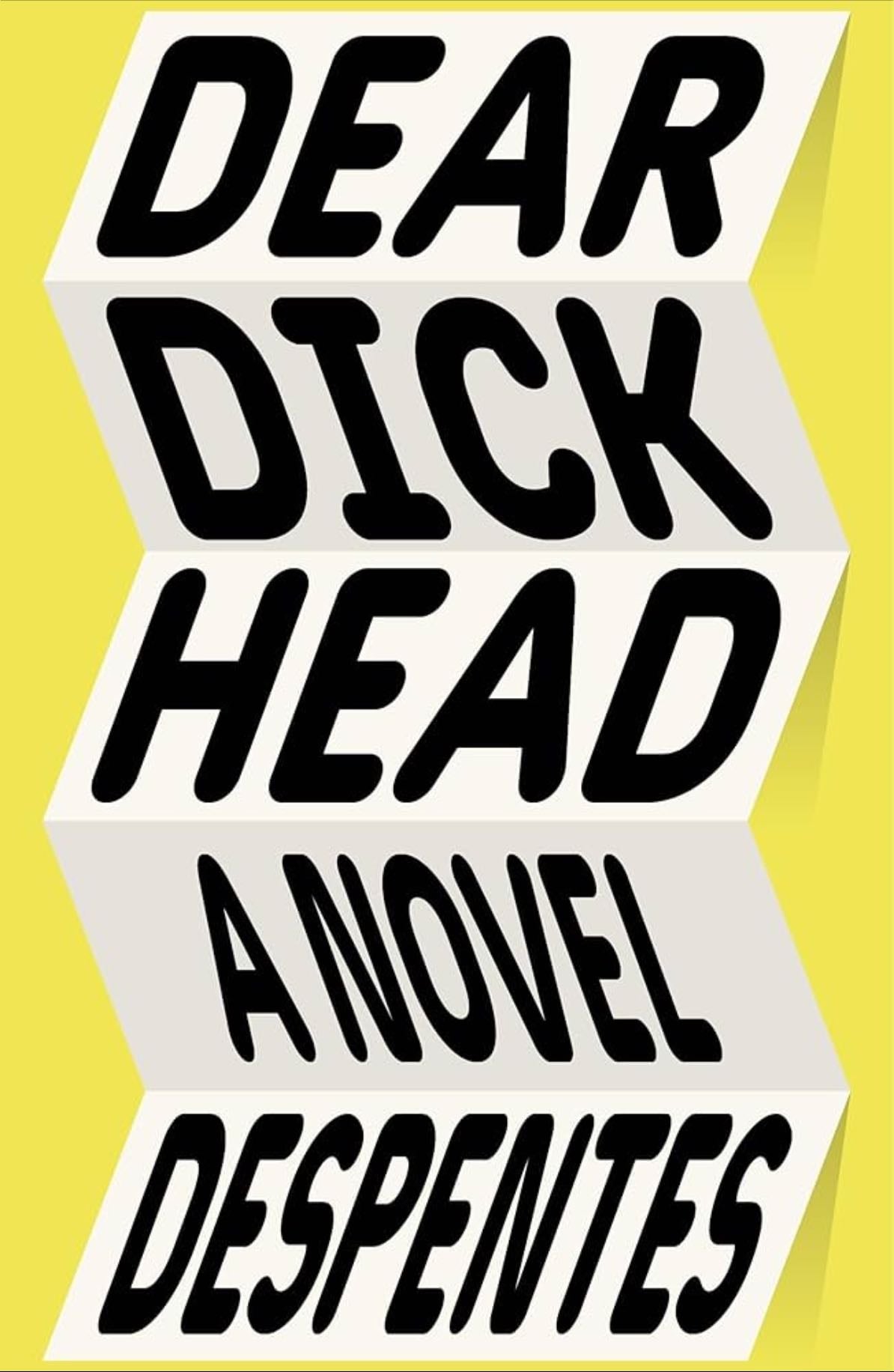 Dear Dickhead - Virginie Despentes, Frank Wynne · 2024