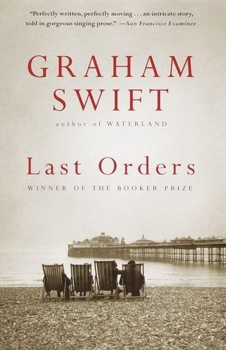 Last Orders - Graham Swift · 1997