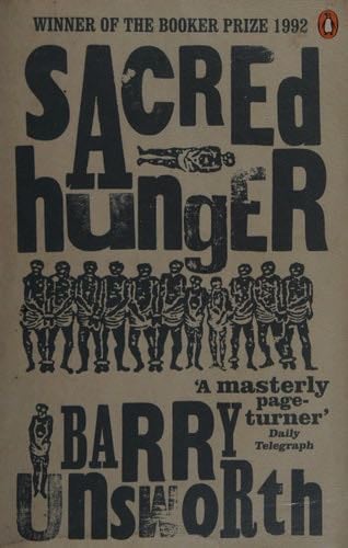Sacred Hunger - Barry Unsworth · 1992