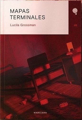 Mapas Terminales - Lucila Grossman 路 2021