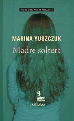 Madre soltera - YuszczukMarina 路 2014