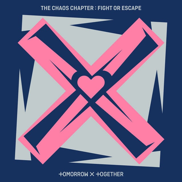 The Chaos Chapter: FIGHT OR ESCAPE - Album · TOMORROW X TOGETHER