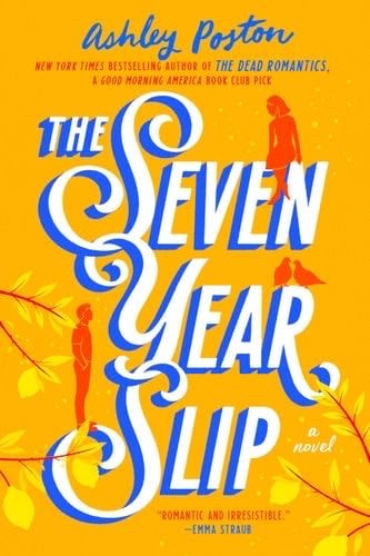 The Seven Year Slip - Ashley Poston · 2023