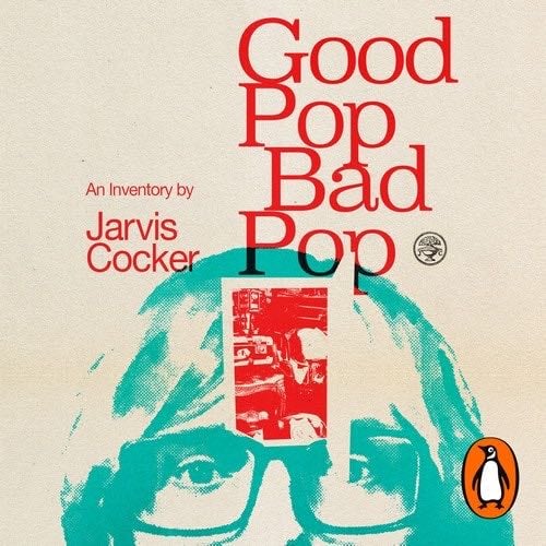 Good Pop, Bad Pop - Jarvis Cocker · 2022