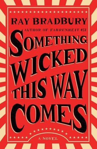 Something Wicked This Way Comes - Ray Bradbury · 1962