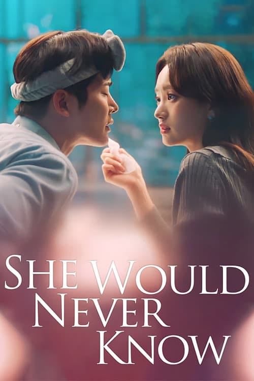 She Would Never Know - Episodios 16 · 2021