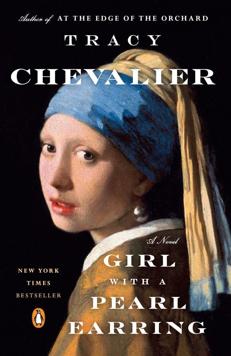 Girl with a Pearl Earring: A Novel - Tracy Chevalier · 2001