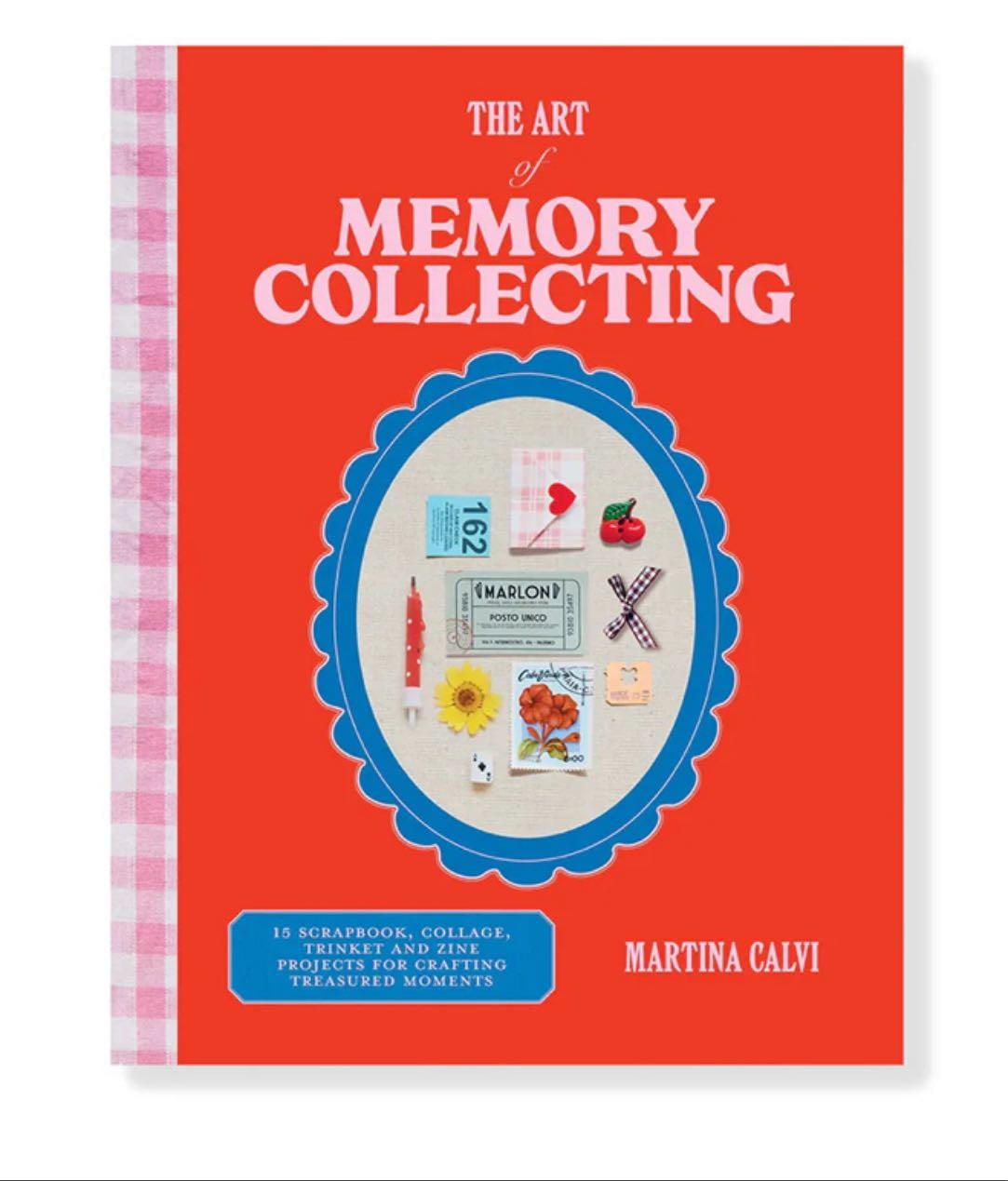 The Art of Memory Collecting - Martina Calvi