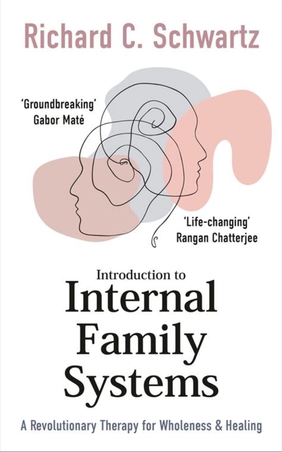 Introduction to Internal Family Systems - Richard Schwartz
