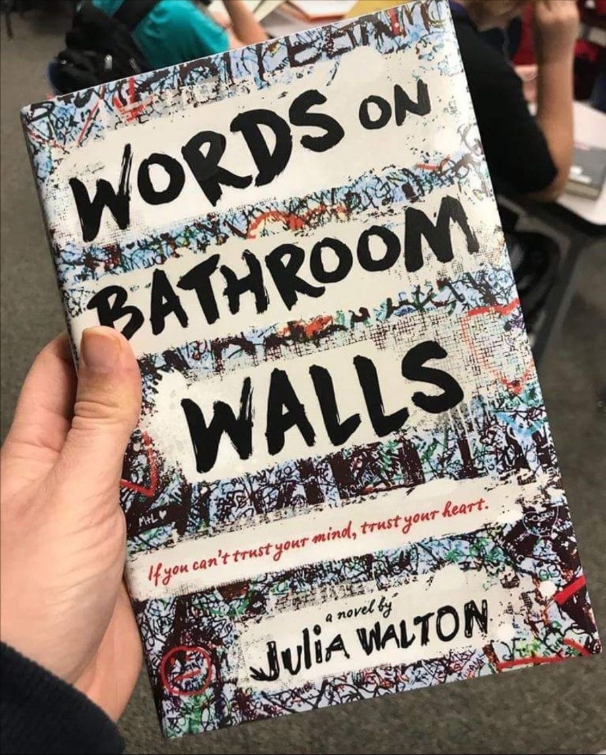 Words on Bathroom Walls - Julia Walton