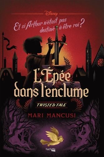 Twisted Tale Disney - L'Epée dans l'enclume - Mari Mancusi · 2024