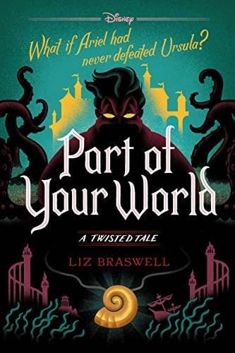 Part of Your World - Liz Braswell · 2018