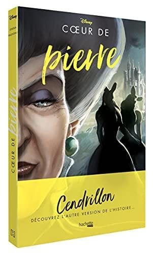 Villains Disney - Coeur de pierre: Cendrillon, découvrez l'autre version de l'histoire ... - Serena Valentino · 2021