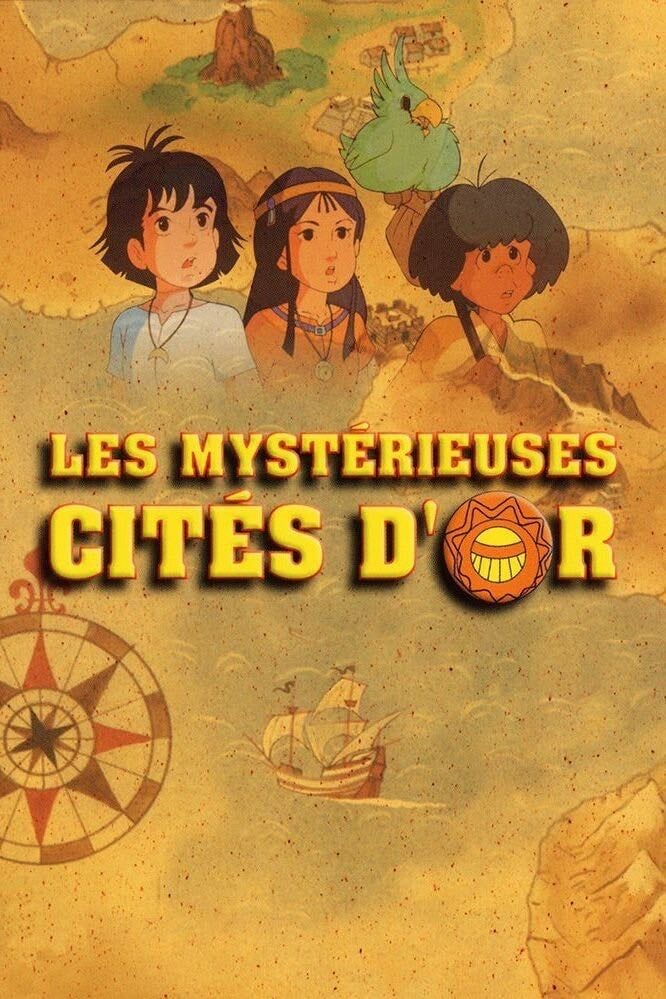 Les Mystérieuses Cités d'Or - Jean Chalopin, 吉川惣司, Mitsuru Kaneko, Mitsuru Majima · 1982