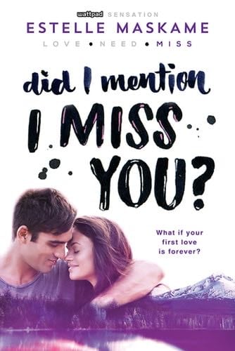 Did I Mention I Miss You? (Did I Mention I Love You (DIMILY) Book 3) - Estelle Maskame · 2016