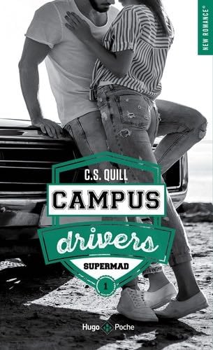 Campus drivers - Tome 01: Supermad - C. S. Quill · 2022