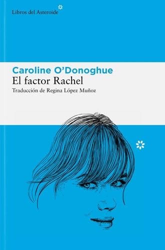 El factor Rachel - Caroline O'Donoghue · 2024