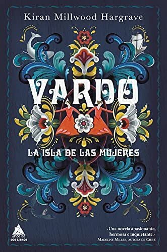 Vardo: La isla de las mujeres - Kiran Millwood Hargrave · 2020