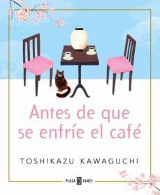 Antes de que se enfríe el café - Toshikazu Kawaguchi · 2021