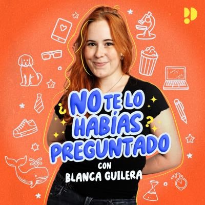 No te lo habías preguntado - Blanca Guilera | Exclusivamente en Podimo - Blanca Guilera