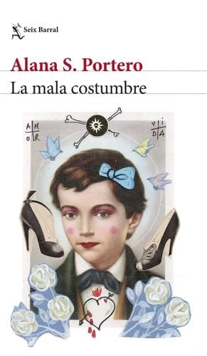 La mala costumbre - Alana S. Portero · 2023