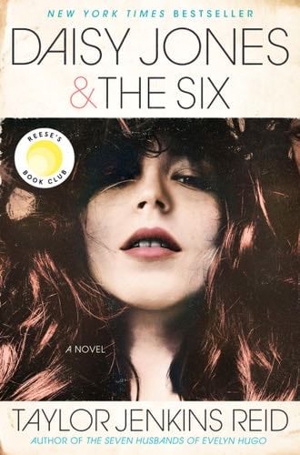 Daisy Jones & The Six: A Novel - Taylor Jenkins Reid · 2019