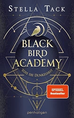 Black Bird Academy - Töte die Dunkelheit - Stella Tack · 2023