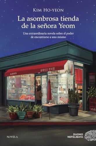 La asombrosa tienda de la señora Yeom (Spanish Edition) - Kim Ho-Yeon · 2024