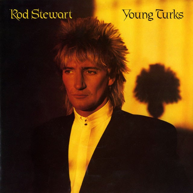 Young Turks - Song 路 Rod Stewart