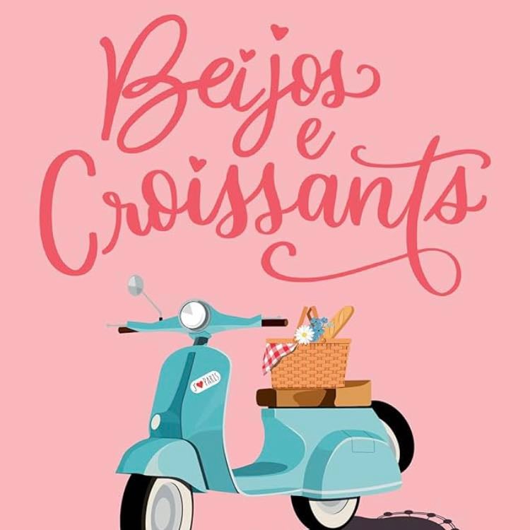 Beijo e Croissant - Anne-Sophie Jouhanneau