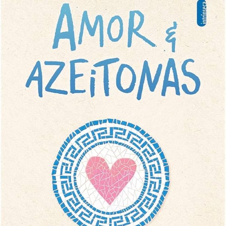Amor & azeitonas - Jenna Evans Welch · 2021