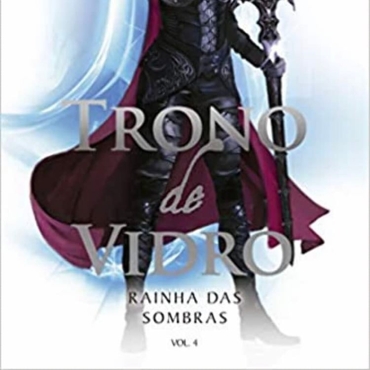 Rainha Das Sombras - Sarah J. Maas · 2016
