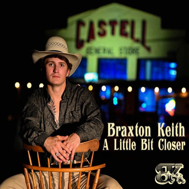 A Little Bit Closer - Song · Braxton Keith