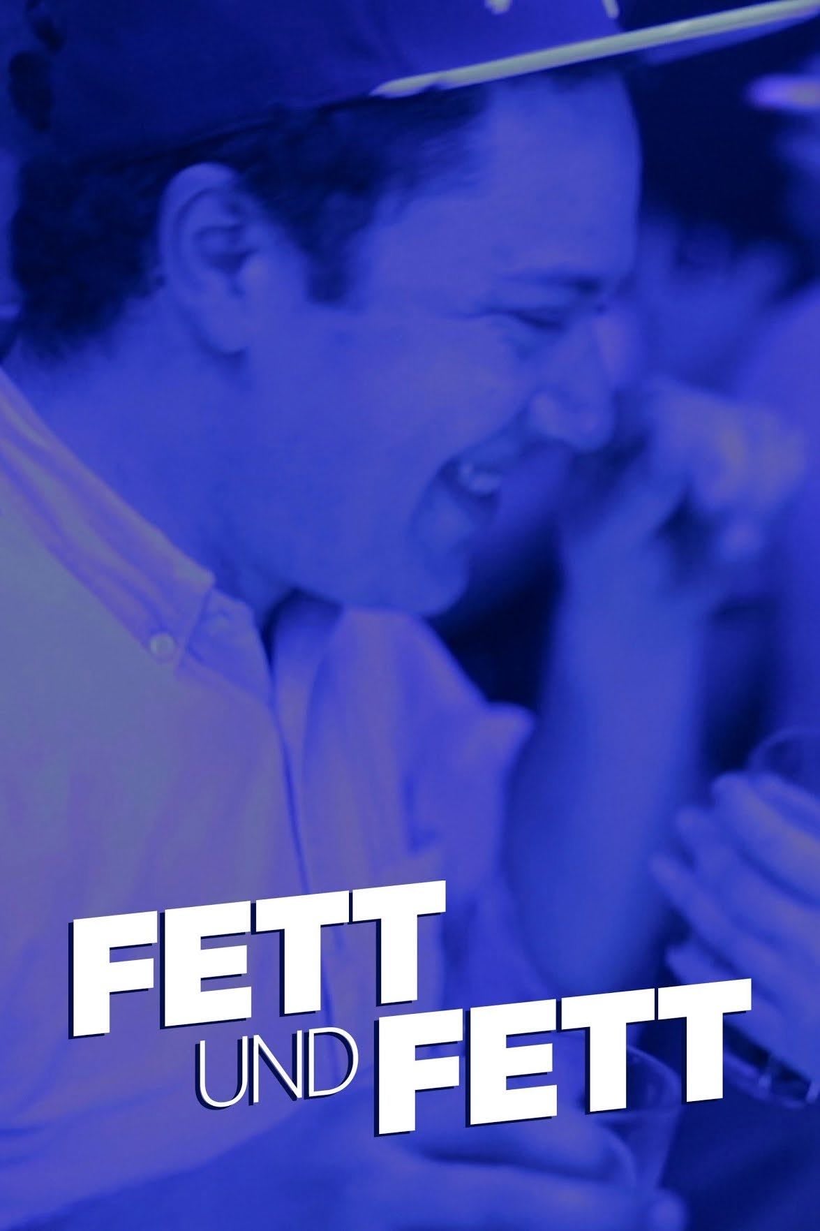 Fett und Fett - 2019