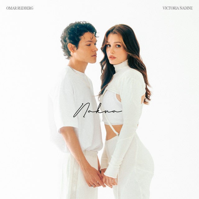 Nakna - Song 路 Omar Rudberg, Victoria Nadine
