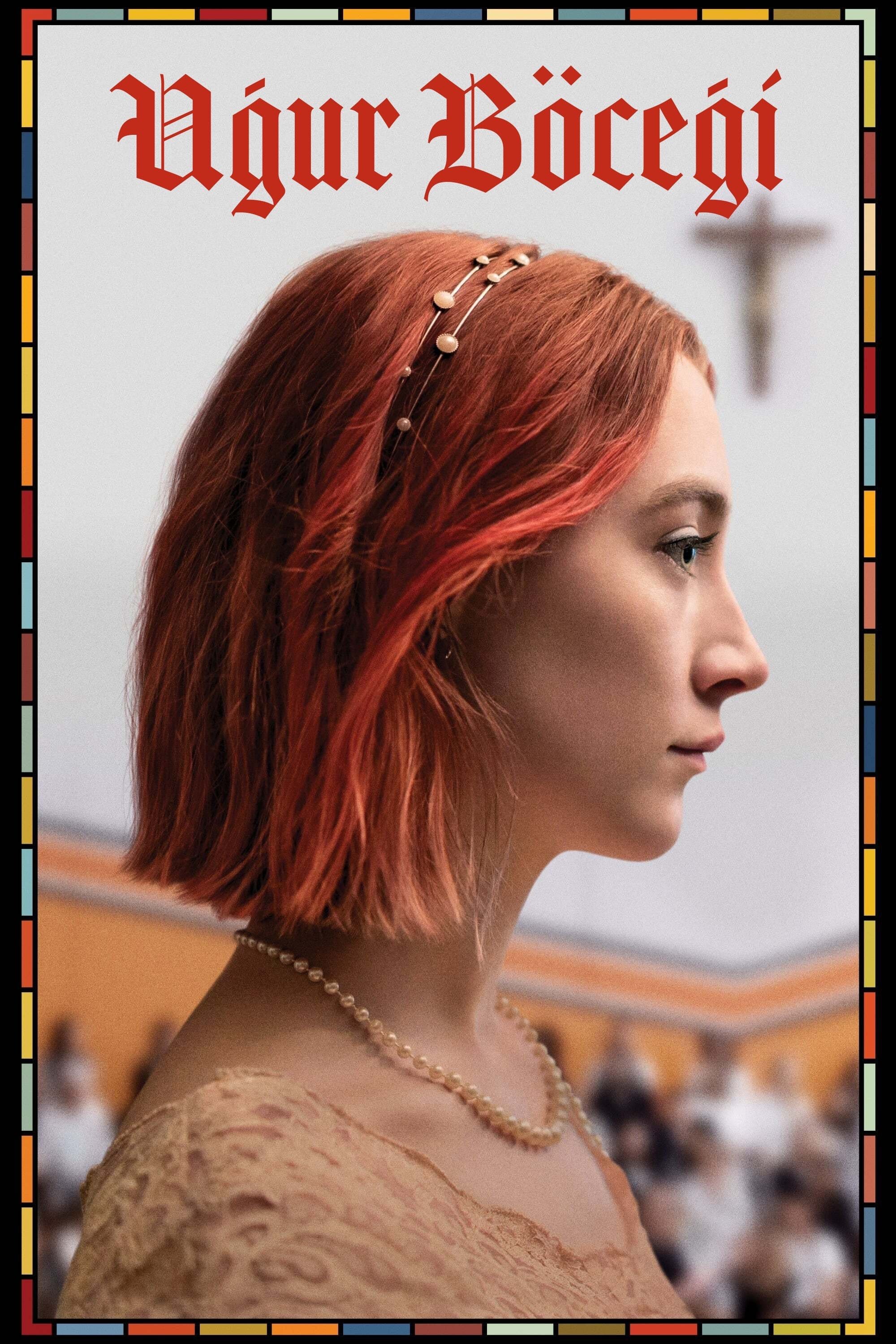 Lady Bird - Greta Gerwig · 2017