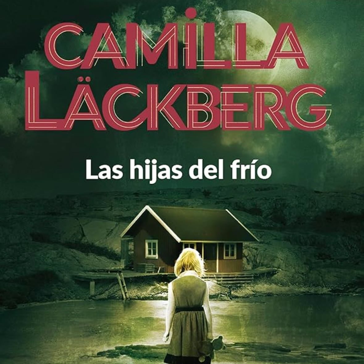 Las hijas del frío - Camilla Lackberg •