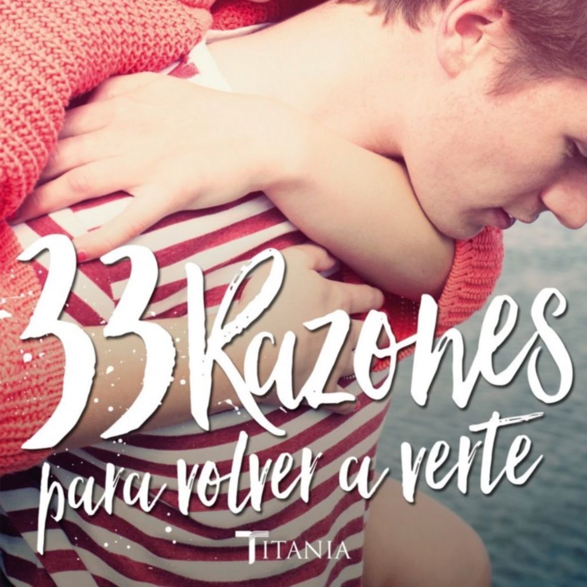 33 razones para volver a verte - Alice Kellen • (1)