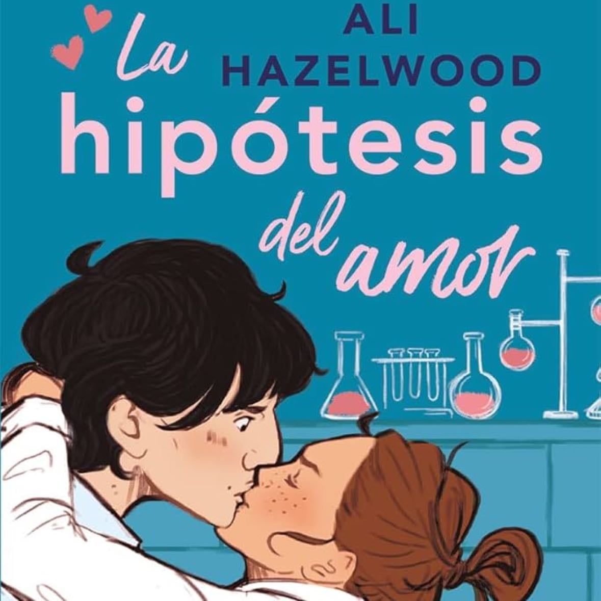 La hipótesis del amor - Ali Hazelwood •