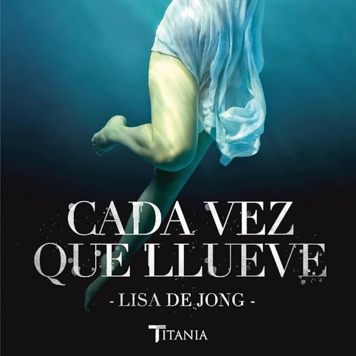 Cada vez que llueve - Lisa de Jong • (1)