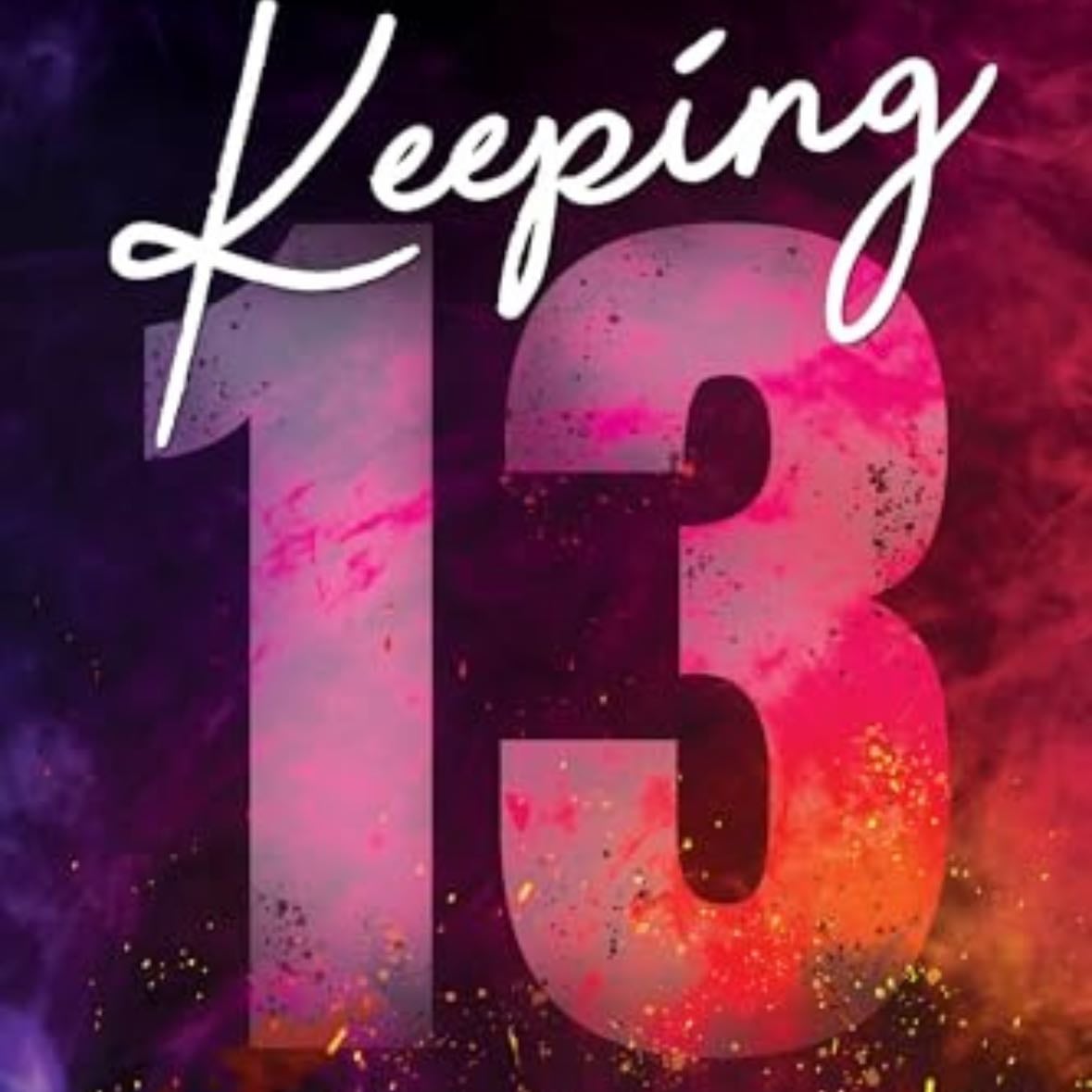 Keeping 13 - Chloe Walsh • (2)