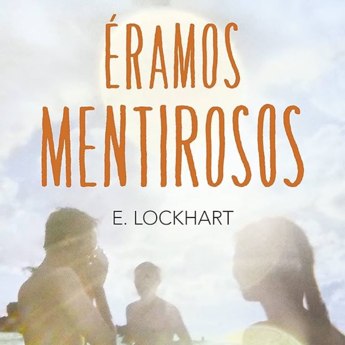 Eramos mentirosos - E. Lockhart •